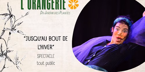 Spectacle "Jusqu'au bout de l'hiver" - Cie Le Mandarinier
