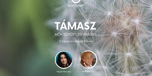 T\u00e1masz - 2 napos workshop n\u0151knek a Bodyway-Nondu\u00e1lis \u00d6nismereti Egyes\u00fclet szervez\u00e9s\u00e9ben