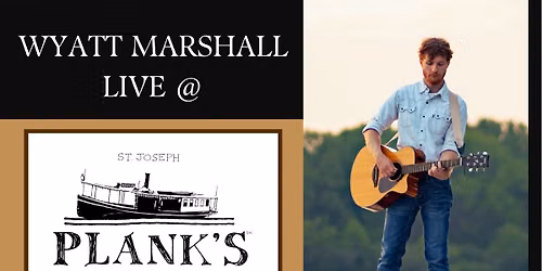 Wyatt Marshall RETURNS to Plank\u2019s Tavern