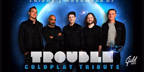 Trouble - The Music of Coldplay at The Guild