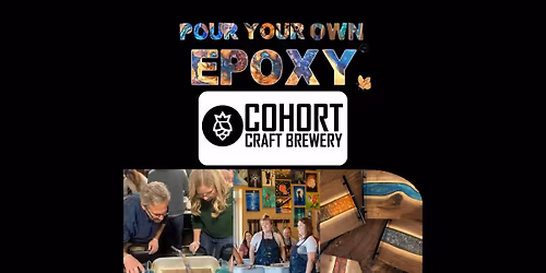 Pour Your Own Epoxy\u2122 (December 1st at Cohort Craft Brewery, Rapid City, SD)