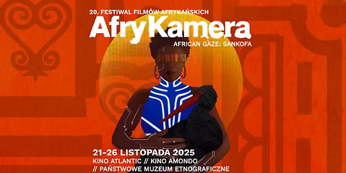20. Festiwal Film\u00f3w Afryka\u0144skich AFRYKAMERA