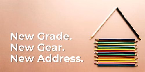 New Grade. New Gear. New Address.