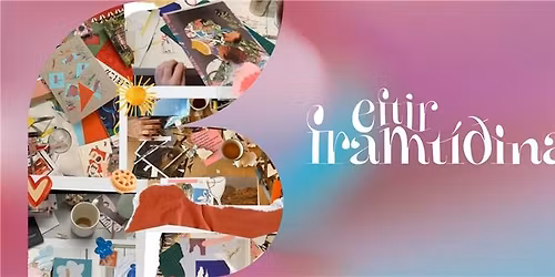 Eftir framt\u00ed\u00f0ina: Samantekt \u00e1 myndskreytingum \/ After the Future: A Collage Digestion 