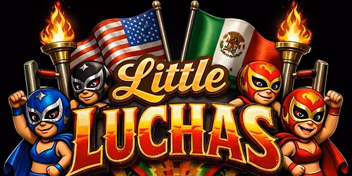 Little Luchas in Chula Vista , Ca