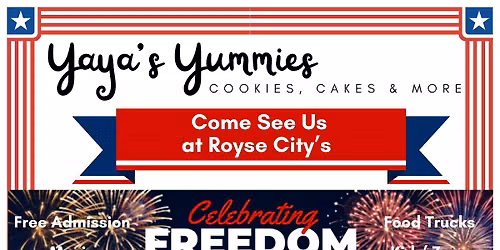 Yaya's Yummies at Royse City's Celebrating Freedom 6/27/2026