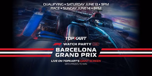Barcelona Grand Prix Watch Party at TOPKART \ud83c\udfc1