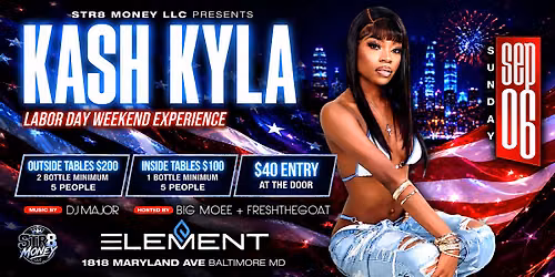 KASH KYLA | Labor Day Weekend Experience