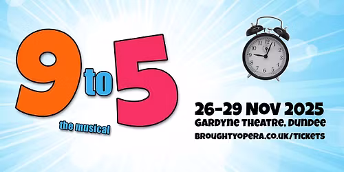 Broughty Opera presents "9 to 5 the Musical"