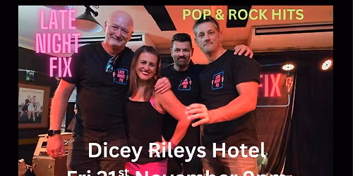 Late Night Fix return to Dicey Riley's
