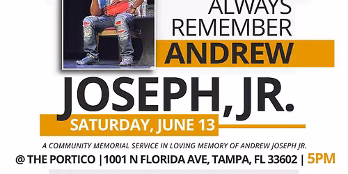 Always Remember Andrew Joseph Jr: A Community Memorial Service 