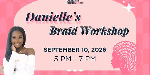 Danielle\u2019s Braiding Demo Workshop