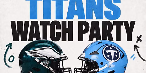 Eagles vs Titans Watch Party