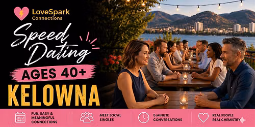 Speed Dating | Ages 40+ | Kelowna