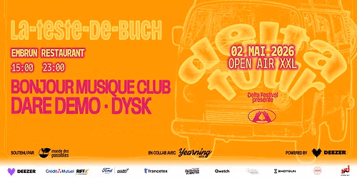 [OPEN AIR XXL] Delta Tour x Embrun Restaurant - La Teste-de-Buch