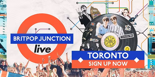 Britpop Junction Is Coming To Toronto!