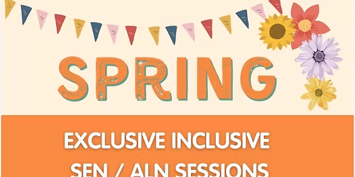 SEN \/ALN EXCLUSIVE - Wednesday 27th May 2026 HALF TERM