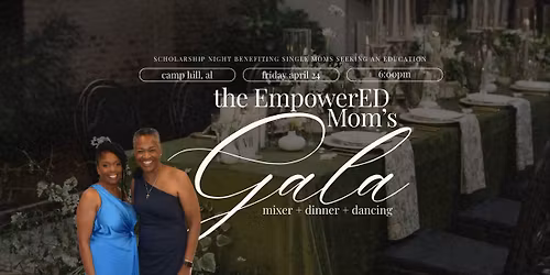 EmpowerED Mom's Scholarship GALA