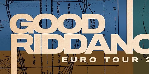 GOOD RIDDANCE EURO TOUR 2026
