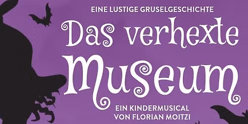 Musical "Das verhexte Museum"