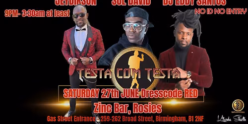 \u2605TestaComTesta\u2605SAT 27th June 2026\u2605Zinc Bar\u2605Jeydikson\u2605Sol David\u2605DJ Eddy Santos