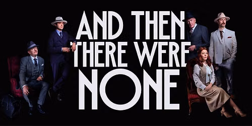 And Then There Were None at the Doug Smith Performance Center
