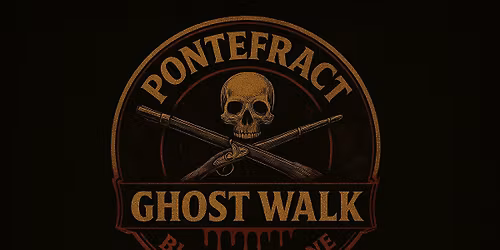 Pontefract Ghost Walk