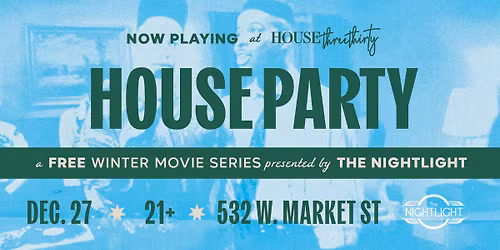 FREE MOVIE: House Party [21+]