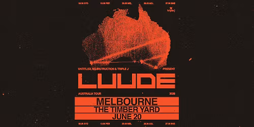 LUUDE 2026: Melbourne\/Naarm