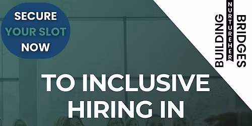 NurtureHer: Building Bridges to Inclusive Hiring Series