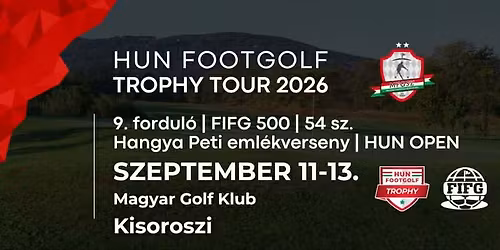 HUN Footgolf Trophy Tour #9 round \u2013 FIFG 500 | HUN Open | Hangya Peti eml\u00e9kverseny