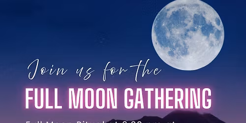 Full Moon Gathering
