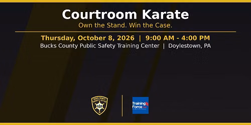 Courtroom Karate: Own the Stand, Win the Case- Doylestown, PA