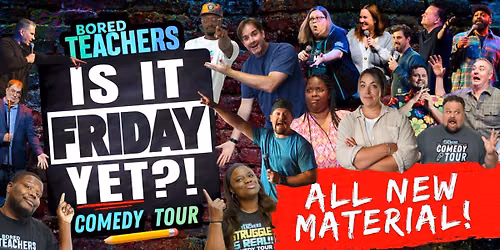 Bored Teachers - Is It Friday Yet? Comedy Tour at Jefferson Theatre-TX