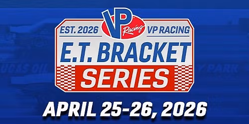 E.T. Bracket Series Races #3 & #4