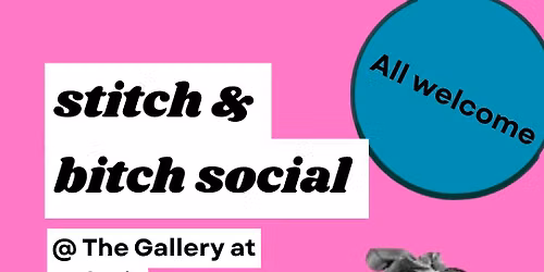 Stitch Social at The Gallery