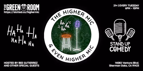 \u2729\u2729EVEN Higher Mic!! A Comedy Open Mic Night\u2729\u2729
