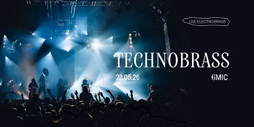 TECHNOBRASS | 6MIC, Aix-en-Provence