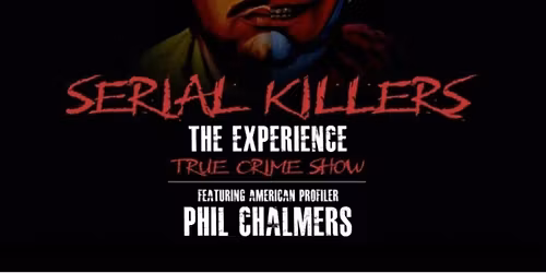 Serial Killers: The Experience
