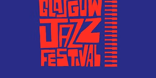 40 years of Glasgow Jazz Festival