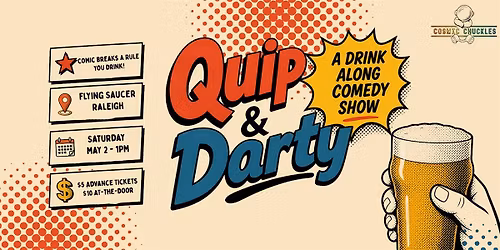 Quip And Darty - A Drink Along Comedy Show