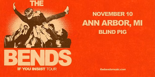 The Bends @ The Blind Pig | 10\/10