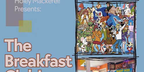 Holey Mackerel! Presents: The Breakfast Club