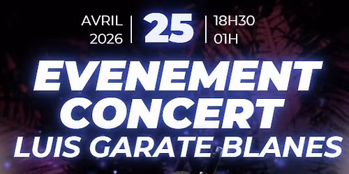 Concert Luis G\u00e1rate Blanes - Stage & Soir\u00e9e SBKR (Complexe les Badines)