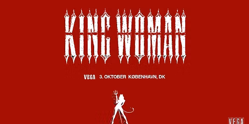 King Woman - VEGA