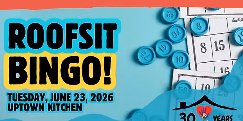 Roofsit 2026: BINGO! 21+ Fundraiser at Uptown Kitchen