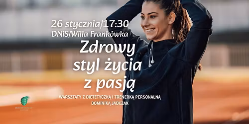ZDROWY STYL \u017bYCIA Z PASJ\u0104\/WARSZTAT