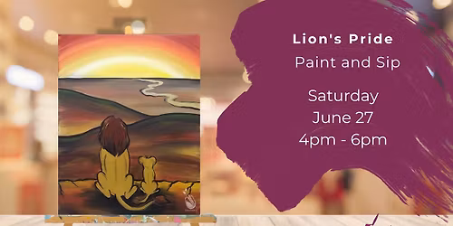 Saturday Paint and Sip: Lion's Pride