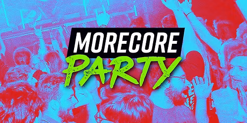 MoreCore Party Oberhausen - auf 2 Floors