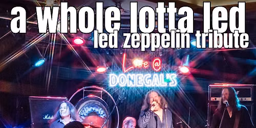 A Whole Lotta Led - Led Zeppelin Tribute at Donegal's Irish House